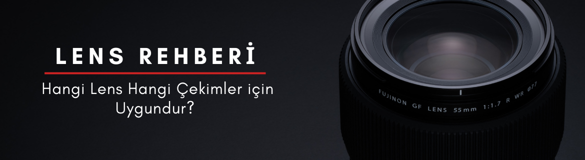 lens-rehberi-hangi-lens-hangi-cekimler-icin-uygundur