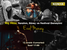 Hiç Filmi: Yaratım, Süreç ve Festival Deneyimi (Konya) - Ezel Manay
