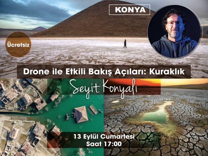 Fujifilm Drone ile Etkili Bakış Açıları: Kuraklık Bu etkinliğin kontenjanı 65 kişidir. Şu an 59 kişilik yer kalmıştır. 